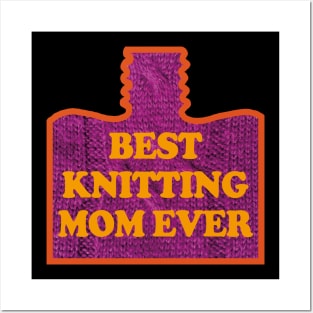 Best Knitting Mom Ever Posters and Art